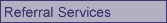 Referral Services