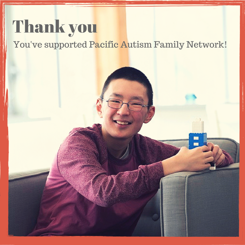 Let that special someone know a donation has been made in their honour to Pacific Autism Family Network!
